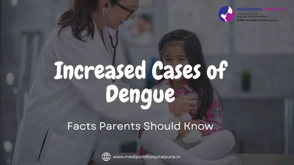 Increased Cases of Dengue in Children in Pune